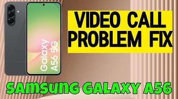 Samsung Video Call Problem Fix || Video call not working Samsung Galaxy A56 -- Quick Tutorial
