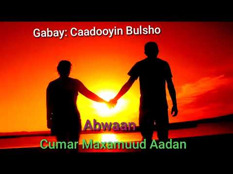 Gabaygii Caadooyinka Bulshada by: Abwaan Cumar Maxamuud Sh Aadan