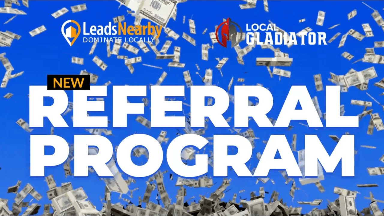 What Is The LeadsNearby + Local Gladiator Referral Program? - YouTube