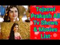 Tejaswi prakash all tv serials list  full filmography  all web series  indian actress