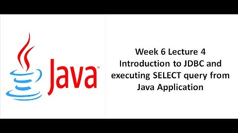 Introduction to JDBC and executing SELECT query from Java Application