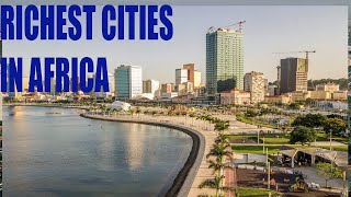 25 Richest cities in Africa