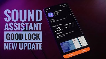 Sound Assistant | Good Lock 2021| One UI 3.0 3.1 | New Update | What’s New ?