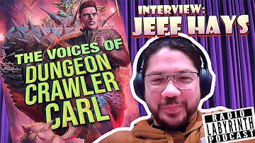Meet the Voice of Dungeon Crawler Carl – Jeff Hays |  Radio Labyrinth Podcast