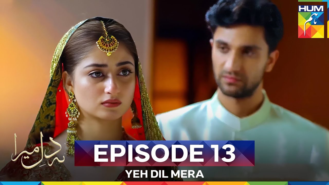 Yeh Dil Mera Episode 13
