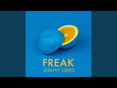 Freak - Jeremy Loops