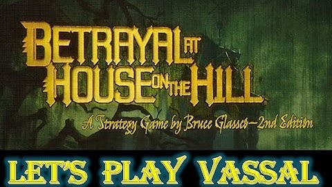 Betrayal at House on the Hill | Let