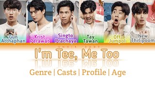 Download Lagu I'M TEE, ME TOO Casts, Profile, Real Ages | TayNew,  KristSingto, OffGun [ Color Coded Thai Drama] MP3