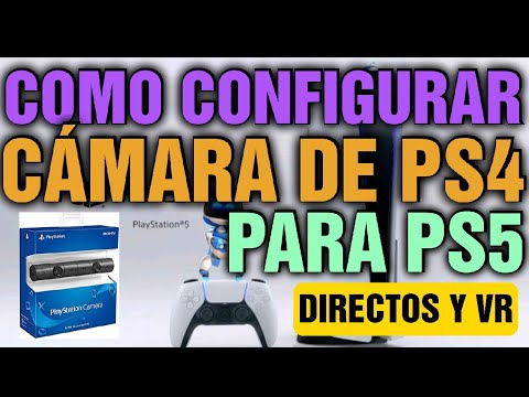 PlayStation Camera. Cómo conectar y configurar la cámara de PS4 