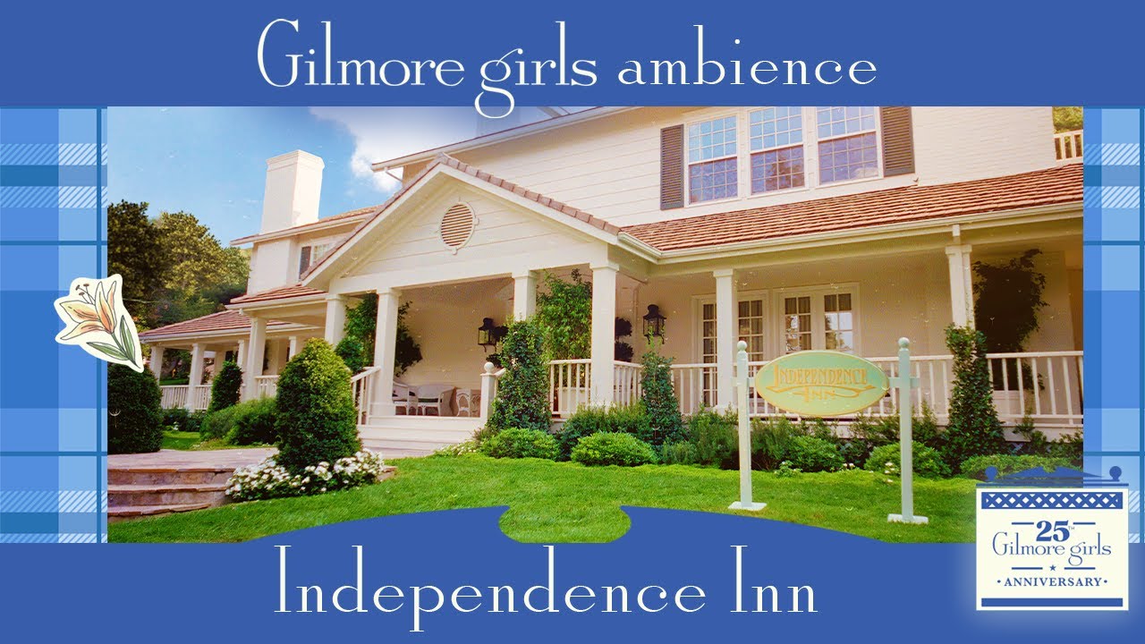 The Independence Inn | Gilmore Girls Ambience - YouTube