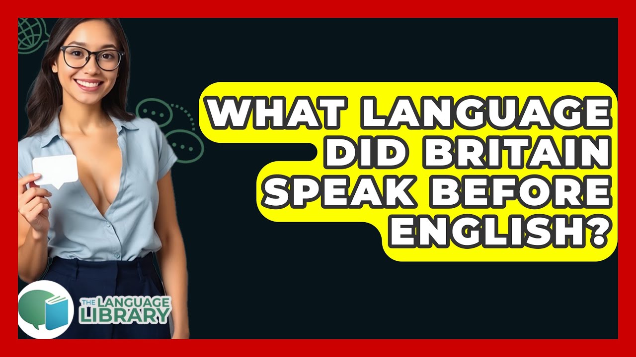 what-language-did-britain-speak-before-english-the-language-library