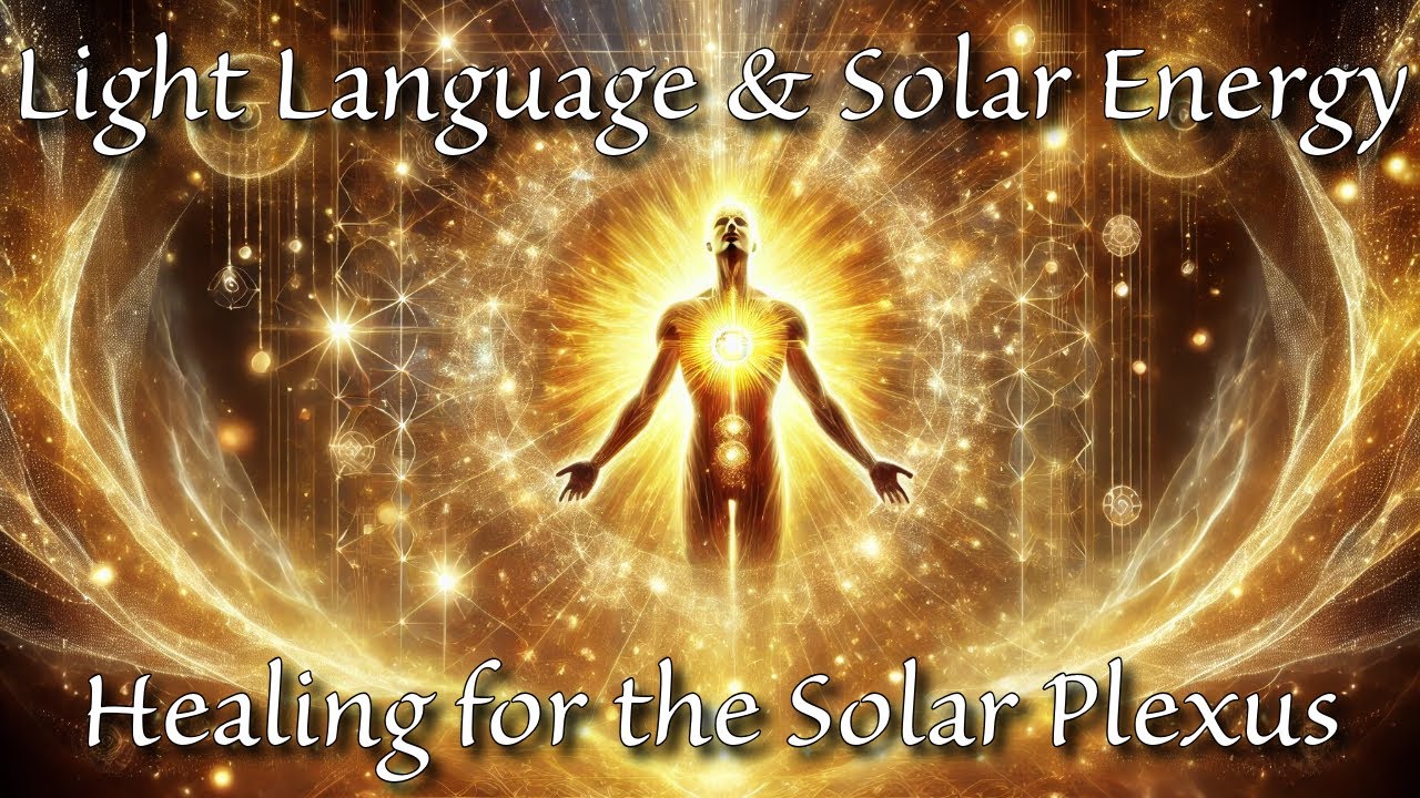 Lyran Light Language & Solar Energy Healing for the Solar Plexus Chakra ...