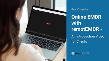 Everything You Need to Know About Online EMDR with remotEMDR - An Introduction Video for Clients