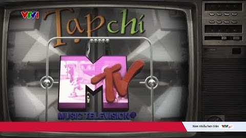 Tạp chí MTV và hành trình truyền cảm hứng cho khán giả âm nhạc quốc tế | VTV24