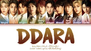 Golden Child (골든차일드) - 'DDARA' Color Coded Lyrics/가사 (Han/Rom/Eng)