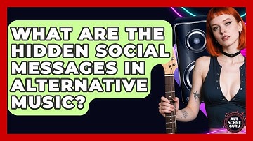 What Are The Hidden Social Messages In Alternative Music? - Alt Scene Guru
