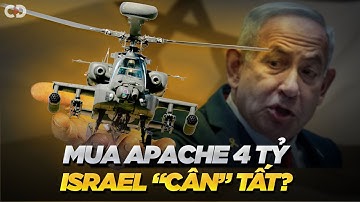 Chi 4 Tỷ USD Cho AH-64 Apache - Israel Thách Thức Cả Trung Đông?