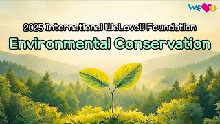 WeLoveU 2025 Environmental Conservation For a Sustainable Earth Chairwoman Zahng Gil-jah