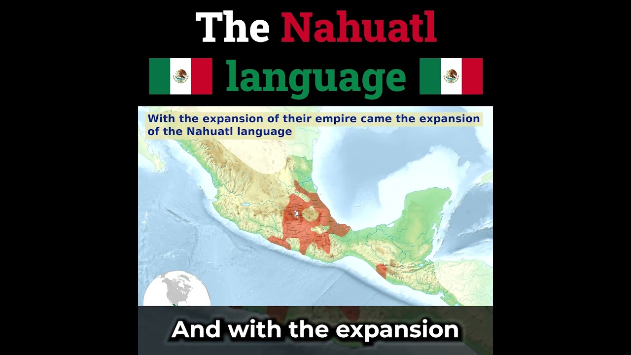 The Nahuatl language (general info and dialects)