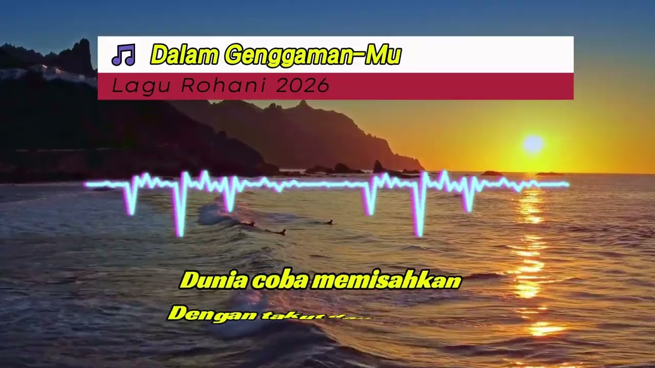 🎵  Dalam Genggaman Mu - Lagu Rohani 2026
