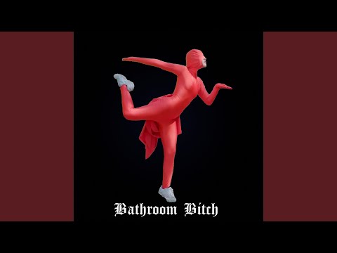 Bathroom Bitch - HOLYCHILD