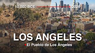 Evolution of Los Angeles | Fixed Camera Timelapse 10.000 BCE  - 2026 in 8 Minutes!