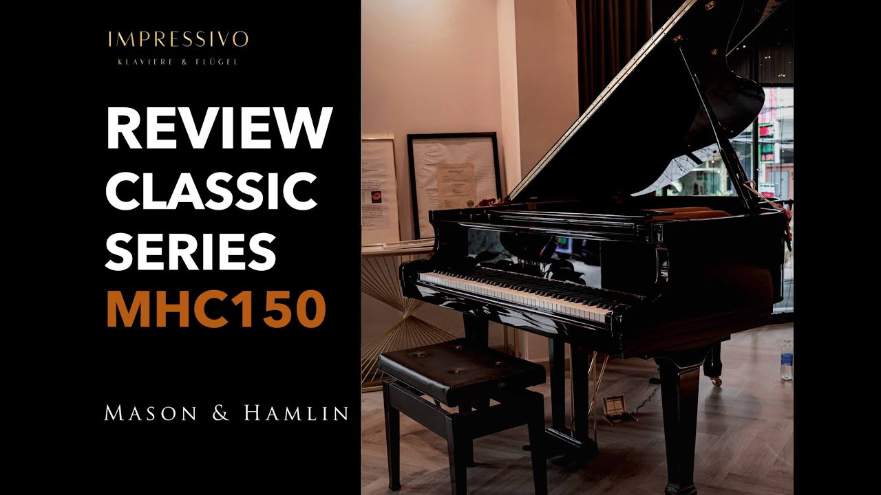 Đánh giá Mason & Hamlin Grand Piano 