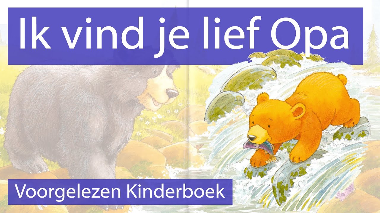 Ik Vind Je Lief Opa - Voorgelezen Kinderboek - YouTube