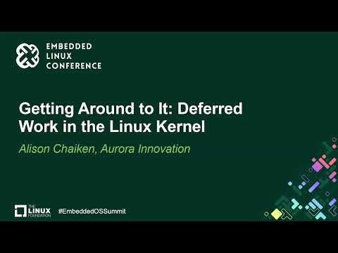 Getting Around to It: Deferred Work in the Linux Kernel - Alison Chaiken, Aurora Innovation Episode cover