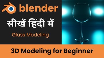 Blender 3d Modeling a Glass in Hindi - 3D Modeling Tutorial for Beginners #blender #3dmodeling