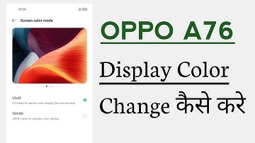 OPPO A76 How To Change Display Colour