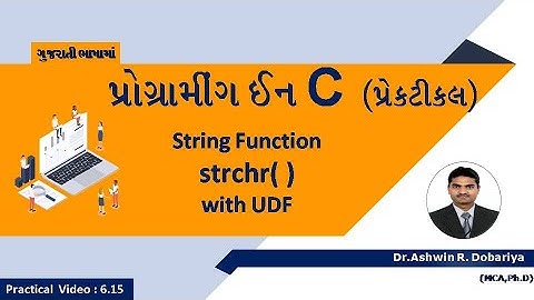Programming in C | In Gujarati | 6.15 strchr( ) string function with UDF | By Dr.Ashwin Dobariya