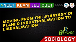 +2 Sociology epi 13 moving from the strategy of planned industrialisation to liberalisation
