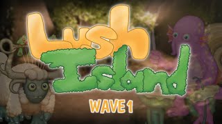 Lush Island [ANIMATED] | My Singing Monsters (Wave 1)