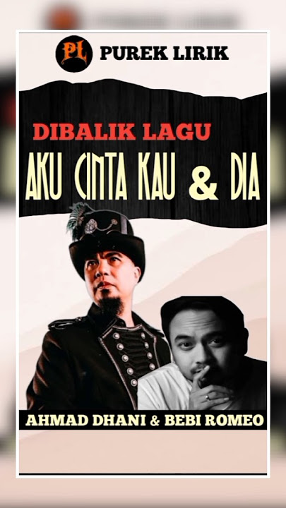 Dibalik lagu AKU CINTA KAU & DIA❗#ahmadband #ahmaddhani #bebiromeo #nostalgia #tembang #riview