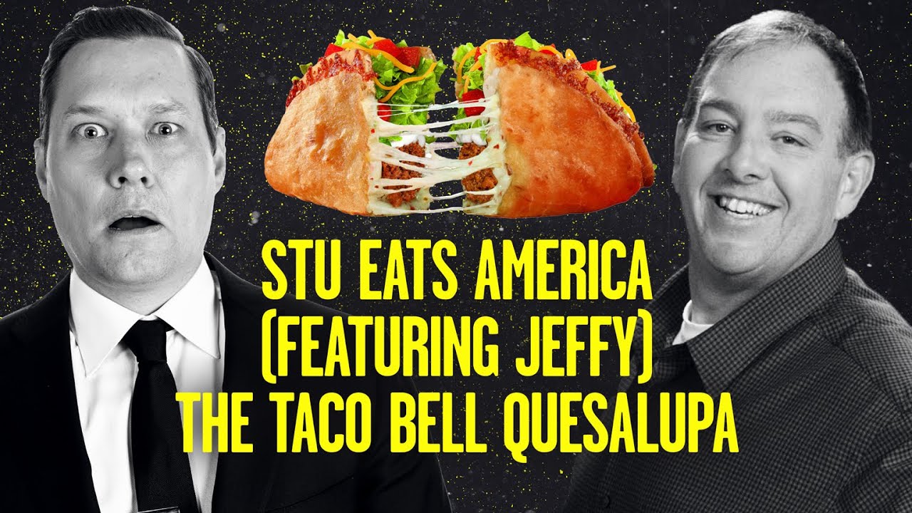 Stu EATS America: The Taco Bell Quesalupa with Jeffy Fisher