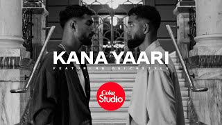 Coke Studio x Quick Style | Kana Yaari | Official Dance Video