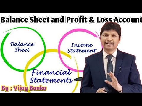 बैलेंस शीट और लाभ हानि खाता के बारे में संपूर्ण जानकारी ||  Information of financial statement BSPL