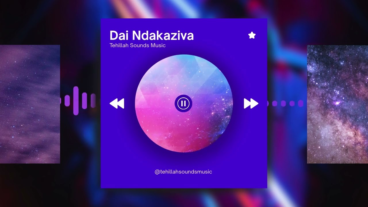 Dai Ndakaziva – Tehillah Sounds Music