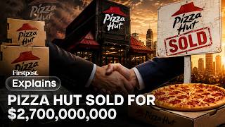 Pizza Hut 2.7 Billion Deal Whats Next For The Legacy Food Giant? Fp Explains