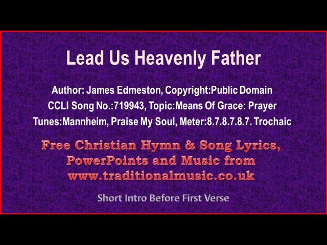 Hymn and Gospel Song Lyrics for Lead Us, Heavenly Father by James Edmeston