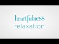 Guided relaxation heartfulness  guided meditation  relaxation heartfulness
