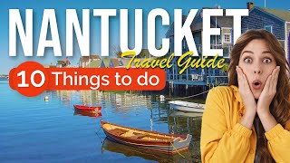 TOP 10 Things to do in Nantucket,  Massachusetts 2023!