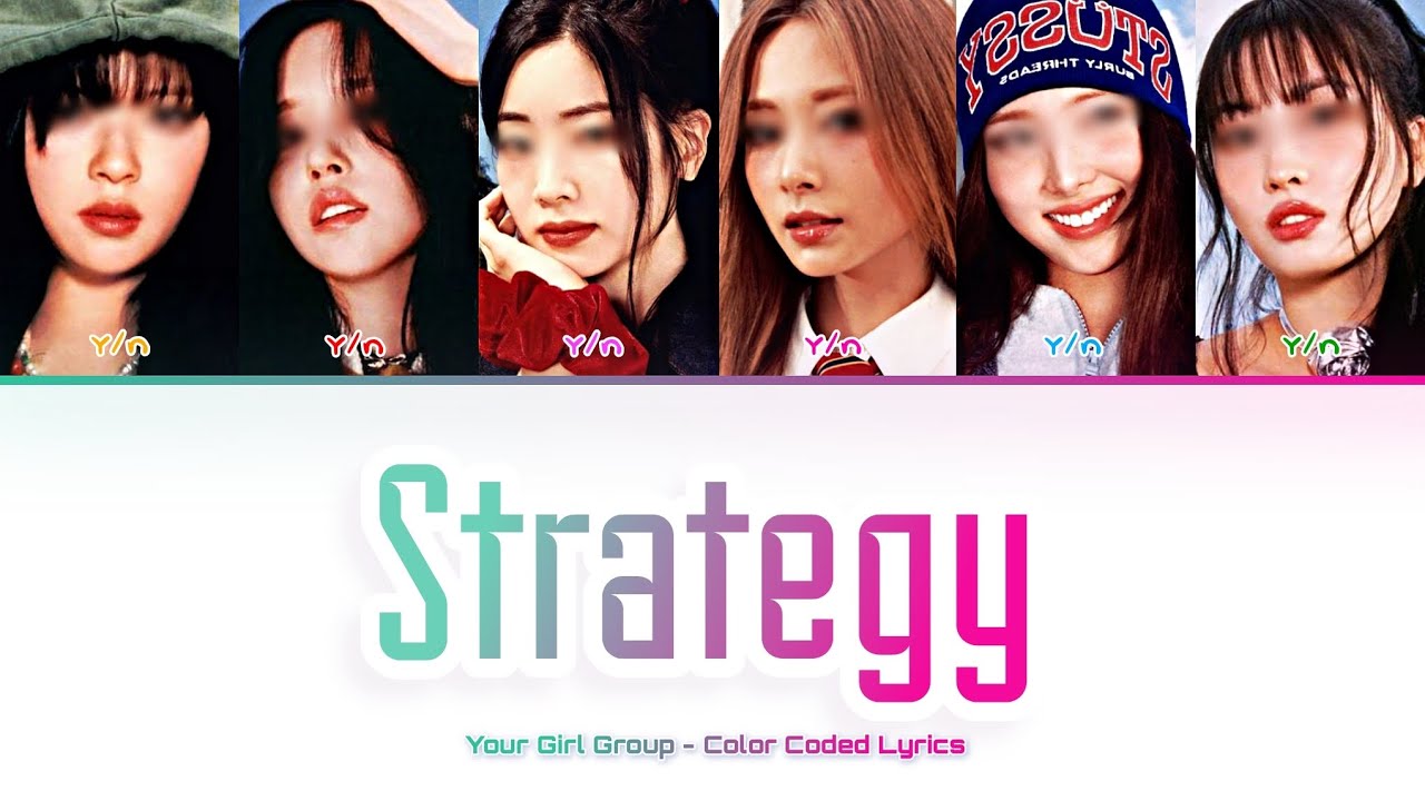 [Your Girl Group 너의 여자 그룹] Strategy (Twice): 6 members (Color Coded Lyrics)