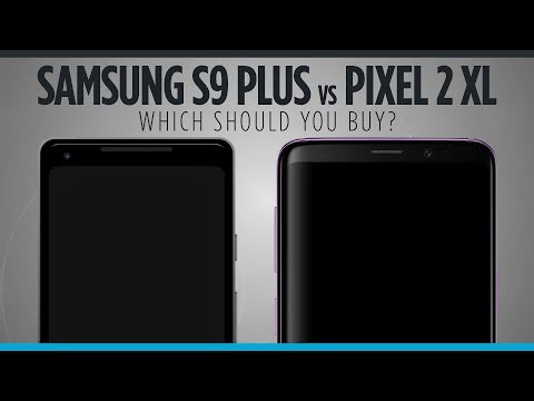 Galaxy S9 Plus vs Pixel 2 XL: Which Should You Buy?