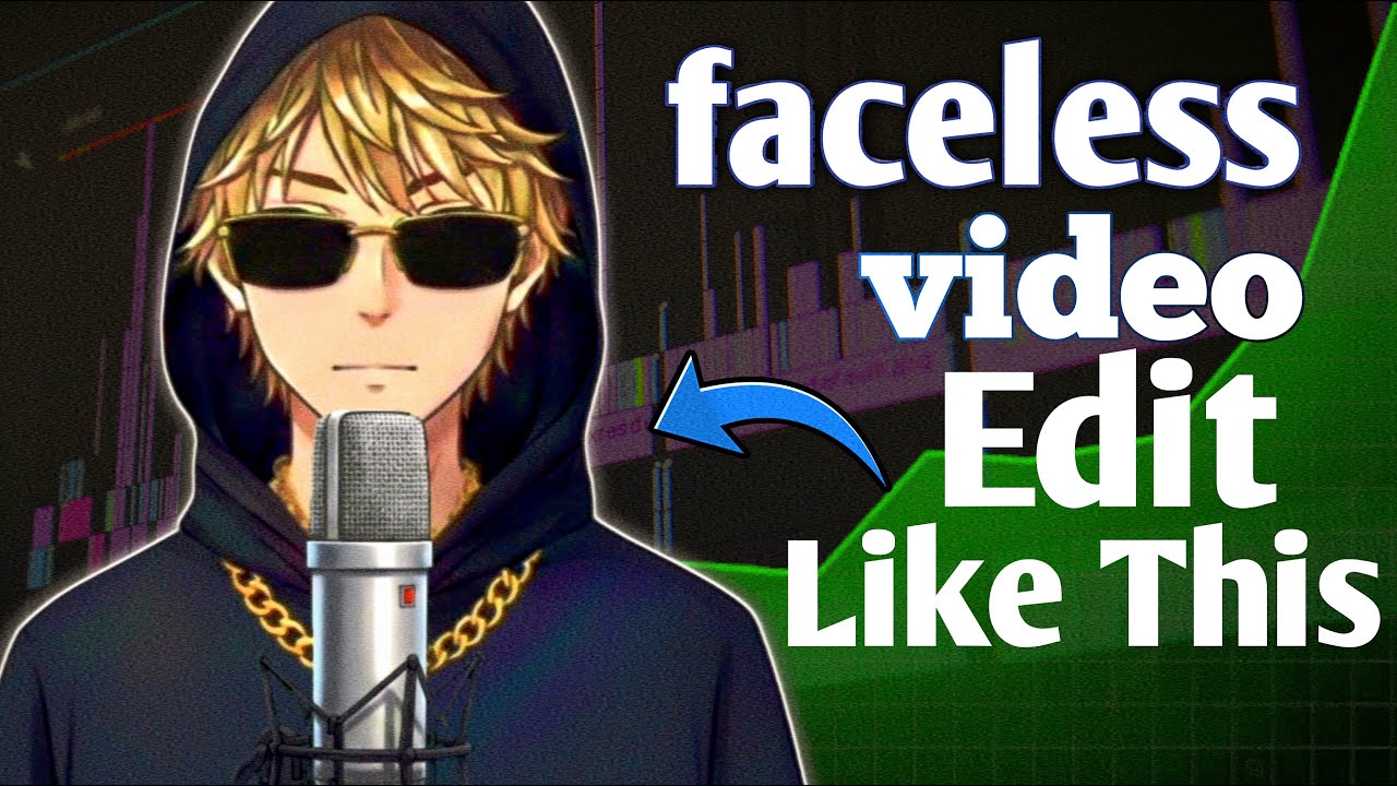 How to edit faceless videos like 