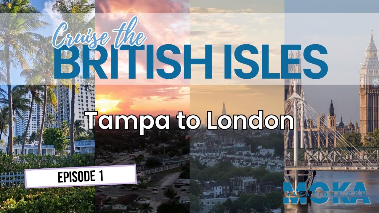 British Isles Cruise - Ep. 1: Smooth flight from Tampa to "turbulent" London hotel noise