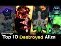 Top 10 Aliens Who Are Destroyed in Ben 10 (Destroyed Alien) | In Hindi