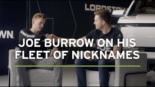 Joe Burrow on his Fleet of Nicknames | Lordstown Motors