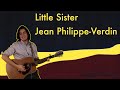 Little sister  jean philippe verdin  cover par jean vivier